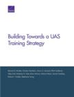 Image for Building Toward an Unmanned Aircraft System Training Strategy