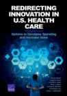 Image for Redirecting Innovation in U.S. Health Care