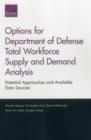 Image for Options for Department of Defense Total Workforce Supply and Demand Analysis