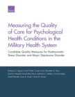Image for Measuring the Quality of Care for Psychological Health Conditions in the Military Health System : Candidate Quality Measures for Posttraumatic Stress Disorder and Major Depressive Disorder
