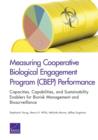 Image for Measuring Cooperative Biological Engagement Program (Cbep) Performance : Capacities, Capabilities, and Sustainability Enablers for Biorisk Management and Biosurveillance