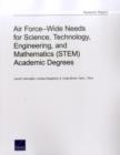 Image for Air Force-Wide Needs for Science, Technology, Engineering, and Mathematics (Stem) Academic Degrees