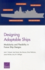 Image for Designing Adaptable Ships : Modularity and Flexibility in Future Ship Designs