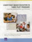 Image for Competency-Based Education in Three Pilot Programs : Examining Implementation and Outcomes