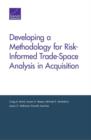 Image for Developing a Methodology for Risk-Informed Trade-Space Analysis in Acquisition