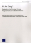 Image for Fit for duty?  : evaluating the physical fitness requirements of battlefield airmen