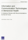 Image for Information and Communication Technologies in Behavioral Health : A Literature Review with Recommendations for the Air Force