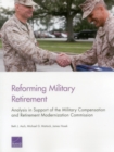 Image for Reforming Military Retirement : Analysis in Support of the Military Compensation and Retirement Modernization Commission