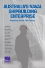 Image for Australia&#39;s Naval Shipbuilding Enterprise : Preparing for the 21st Century