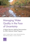 Image for Managing Water Quality in the Face of Uncertainty : A Robust Decision Making Demonstration for Epa&#39;s National Water Program