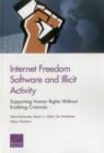 Image for Internet Freedom Software and Illicit Activity : Supporting Human Rights Without Enabling Criminals