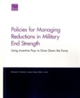Image for Policies for Managing Reductions in Military End Strength : Using Incentive Pays to Draw Down the Force