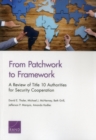 Image for From Patchwork to Framework : A Review of Title 10 Authorities for Security Cooperation