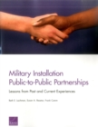 Image for Military Installation Public-to-Public Partnerships : Lessons from Past and Current Experiences