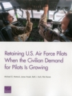 Image for Retaining U.S. Air Force Pilots When the Civilian Demand for Pilots is