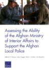 Image for Assessing the Ability of the Afghan Ministry of Interior Affairs to Support the Afghan Local Police