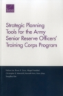Image for Strategic Planning Tools for the Army Senior Reserve Officers&#39; Training Corps Program