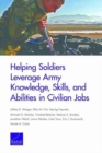Image for Helping Soldiers Leverage Army Knowledge, Skills, and Abilities in Civilian Jobs