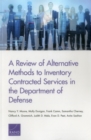 Image for A Review of Alternative Methods to Inventory Contracted Services in the Department of Defense