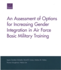 Image for An Assessment of Options for Increasing Gender Integration in Air Force Basic Military Training