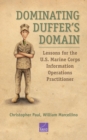 Image for Dominating Duffer&#39;s domain  : lessons for the U.S. Marine Corps information operations practitioner