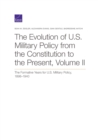 Image for The Evolution of U.S. Military Policy from the Constitution to the Present : The Formative Years for U.S. Military Policy, 1898-1940, Volume II