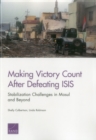 Image for Making Victory Count After Defeating ISIS : Stabilization Challenges in Mosul and Beyond
