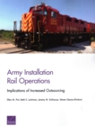 Image for Army Installation Rail Operations : Implications of Increased Outsourcing