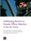Image for Addressing Barriers to Female Officer Retention in the Air Force
