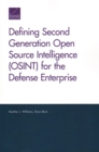 Image for Defining Second Generation Open Source Intelligence (OSINT) for the Defense Enterprise