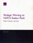 Image for Strategic Warning on NATO&#39;s Eastern Flank : Pitfalls, Prospects, and Limits