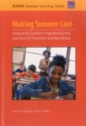 Image for Making Summer Last : Integrating Summer Programming into Core District Priorities and Operations