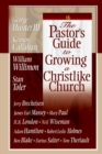 Image for The Pastor&#39;s Guide to Growing a Christlike Church