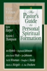 Image for The Pastor&#39;s Guide to Personal Spiritual Formation
