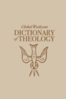 Image for Global Wesleyan Dictionary of Theology