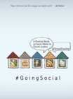 Image for Going Social : A Practical Guide on Social Media for Church Leaders