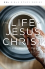 Image for The Life of Jesus Christ, Revised