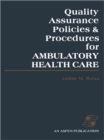 Image for Quality Assurance Policies and Procedures for Ambulatory Health Care