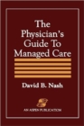 Image for The Physician&#39;s Guide to Managed Care