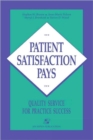 Image for Patient Satisfaction Pays : Quality Service for Practice Success