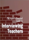 Image for Aspen&#39;s Practical Guide to Interviewing Teachers