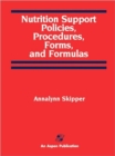 Image for Nutrition Support Policies, Procedures, Forms and Formulas