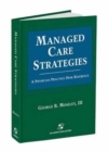 Image for Managed Care Strategies : A Physician Practice Desk Reference