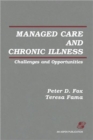 Image for Managed and Chronic Care: Challenges and Opportunities