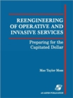 Image for Reengineering of Operative and Invasive Services: Preparing for the Capitated Dollar