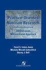 Image for Practice-Oriented Nutrition Research: An Outcomes Measurement Approach : An Outcomes Measurement Approach
