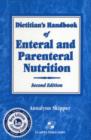 Image for Dietitian&#39;s Handbook of Enteral and Parenteral Nutrition