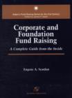 Image for Corporate and foundation fund raising  : a complete guide from the inside