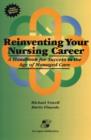 Image for Reinventing Your Nursing Career: a Handbook for Success in the Age of Managed Care