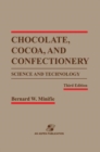 Image for Chocolate, Cocoa and Confectionery: Science and Technology